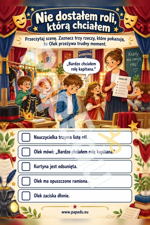 Nie dostałem roli, którą chciałem – emocje po szkolnym wyborze - PDF do druku 7–8 lat 00529-nie-dostalem-roli-ktora-chcialem-emocje-po-szkolnym-wyborze-2
